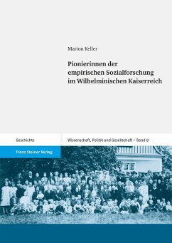 Pionierinnen der empirischen Sozialforschung im Wilhelminischen Kaiserreich (eBook, PDF) - Keller, Marion