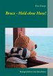 Bruce - Held ohne Hose! (eBook, ePUB) - Bild 1