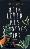 Mein Leben als Sonntagskind (eBook, ePUB)