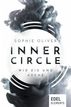 Inner Circle - Wie Eis und Asche (eBook, ePUB) - Oliver, Sophie