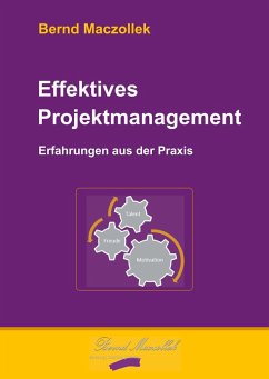 Effektives Projektmanagement (eBook, ePUB) - Maczollek, Bernd