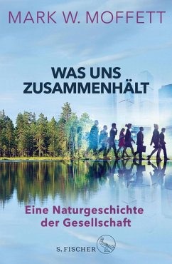 Was uns zusammenhält (eBook, ePUB) - Moffett, Mark W.