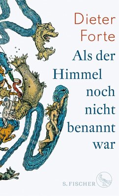 Als der Himmel noch nicht benannt war (eBook, ePUB) - Forte, Dieter