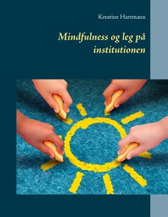 Mindfulness og leg på institutionen (eBook, ePUB) - Hartmann, Krestine