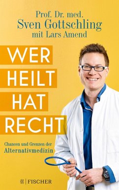 Wer heilt, hat recht (eBook, ePUB) - Gottschling, Sven; Amend, Lars