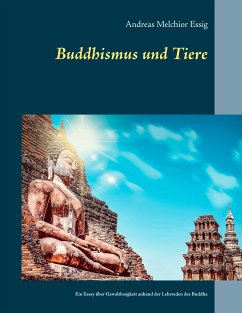 Buddhismus und Tiere (eBook, ePUB) - Essig, Andreas Melchior