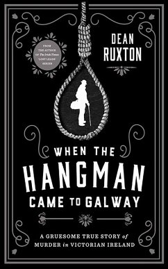 When the Hangman Came to Galway (eBook, ePUB) - Ruxton, Dean