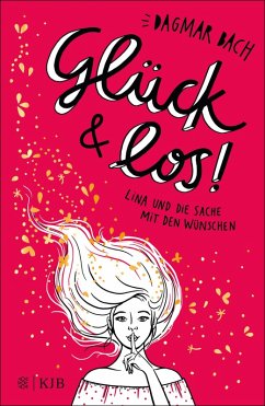 Glück und los! / Lina und die Sache mit den Wünschen Bd.1 (eBook, ePUB) - Bach, Dagmar