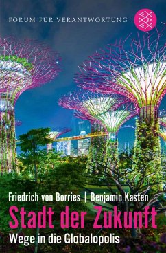 Stadt der Zukunft - Wege in die Globalopolis (eBook, ePUB) - Borries, Friedrich Von; Kasten, Benjamin