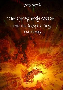 Die Geisterbande und die Kräfte des Dämons (eBook, ePUB) - Weiß, Dennis