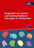 Diagnostik von Sprach- und Kommunikationsstörungen im Kindesalter (eBook, ePUB)