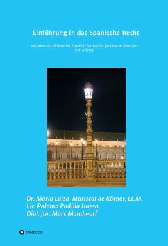 Einführung in das Spanische Recht (eBook, ePUB) - Mariscal de Körner, Maria Luisa; Padilla Hueso, Paloma; Mondwurf, Marc