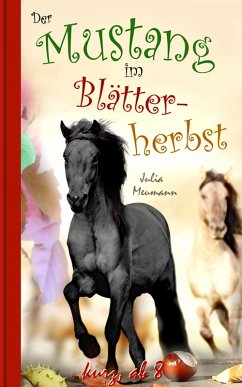 Der Mustang im Blätterherbst (eBook, ePUB) - Meumann, Julia
