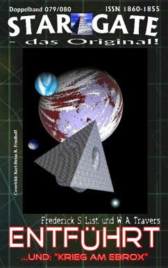 STAR GATE 079-080: Entführt (eBook, ePUB) - Travers, W. A.; List, Frederick S.