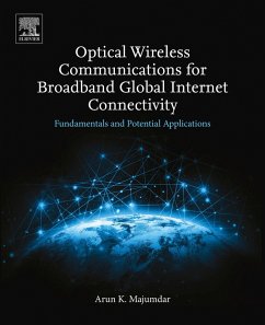 Optical Wireless Communications for Broadband Global Internet Connectivity (eBook, ePUB) - Majumdar, Arun K.