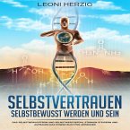 Selbstvertrauen: Selbstbewusst werden und sein (MP3-Download)