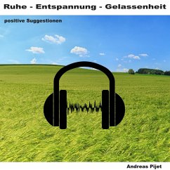 Ruhe - Entspannung - Gelassenheit (MP3-Download) - Pijet, Andreas