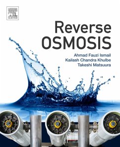 Reverse Osmosis (eBook, ePUB) - Ismail, Fauzi; Khulbe, Kailash Chandra; Matsuura, Takeshi