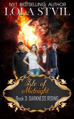 Isle Of Midnight: Darkness Rising (Isle Of Midnight Series, Book 3) (eBook, ePUB) - Stvil, Lola