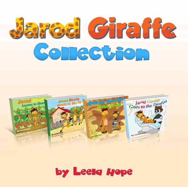 Jarod Giraffe Collection (Bedtime children's books for kids, early readers) (eBook, ePUB) Jarod Giraffe Collection (Bedtime children's books for kids, early readers) (eBook, ePUB)