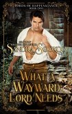 What a Wayward Lord Needs (Lords of Happenstance, #2) (eBook, ePUB)