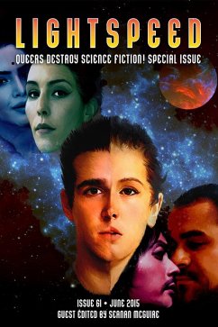 Lightspeed Magazine, Issue 61 (June 2015 - Queers Destroy Science Fiction! Special Issue) (eBook, ePUB) - Mcguire, Seanan; Stufflebeam, Bonnie Jo; El-Mohtar, Amal; Hopkinson, Nalo; Brenchley, Chaz