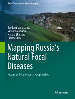 Mapping Russia's Natural Focal Diseases (eBook, PDF) - Malkhazova, Svetlana; Mironova, Varvara; Shartova, Natalia; Orlov, Dmitry
