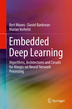 Embedded Deep Learning (eBook, PDF) - Moons, Bert; Bankman, Daniel; Verhelst, Marian