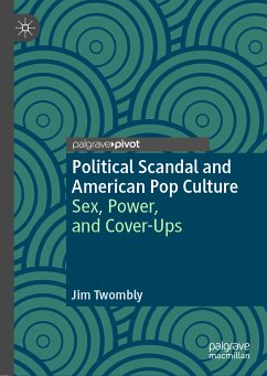 Political Scandal and American Pop Culture (eBook, PDF) - Twombly, Jim