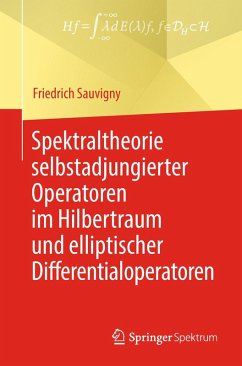 Cover Spektraltheorie selbstadjungierter Operatoren im Hilbertraum und elliptischer Differentialoperatoren (eBook, PDF)