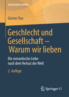Geschlecht und Gesellschaft - Warum wir lieben (eBook, PDF) - Dux, Günter