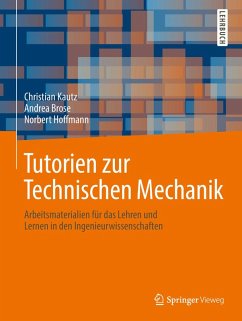 Tutorien zur Technischen Mechanik (eBook, PDF) - Kautz, Christian; Brose, Andrea; Hoffmann, Norbert