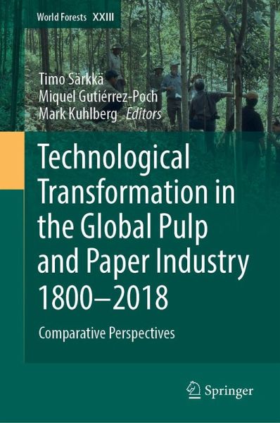 Technological Transformation in the Global Pulp and Paper Industry 1800-2018 (eBook, PDF)