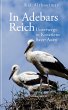 In Adebars Reich. Unterwegs in... - Bild 1
