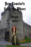 New Camelot's Sally the Whore (Tales of New Camelot, #11) (eBook, ePUB)