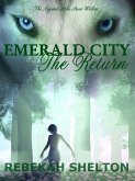 Emerald City - The Return (The Legend of the Snow Wolves, #7) (eBook, ePUB) Emerald City - The Return (The Legend of the Snow Wolves, #7) (eBook, ePUB)