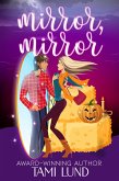 Mirror, Mirror (eBook, ePUB)