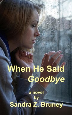 When He Said Goodbye (eBook, ePUB) - Bruney, Sandra