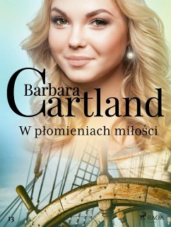 W płomieniach miłości - Ponadczasowe historie miłosne Barbary Cartland (eBook, ePUB) - Cartland, Barbara