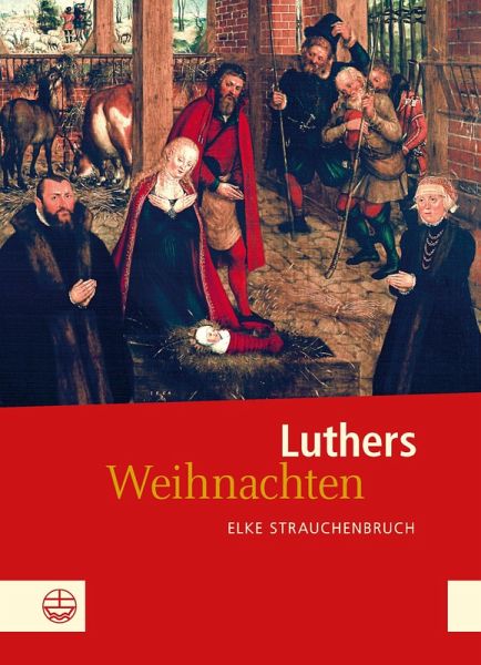 Luthers Weihnachten (eBook, ePUB) Luthers Weihnachten (eBook, ePUB)