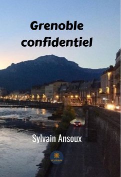 Grenoble confidentiel (eBook, ePUB) - Ansoux, Sylvain