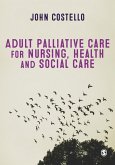 Adult Palliative Care for Nursing, Health and Social Care (eBook, PDF)