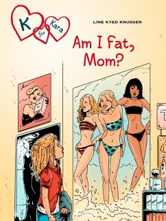 Cover K for Kara 14: Am I Fat, Mom? (eBook, ePUB)