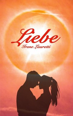 Liebe (eBook, ePUB) - Lauretti, Irene