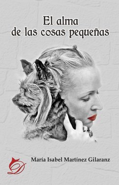 El alma de las cosas pequeñas (eBook, ePUB) - Martínez Gilaranz, María Isabel