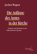 Die Anfänge des Amtes in der Kirche... - Bild 1