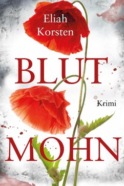 Blutmohn (eBook, ePUB) - Korsten, Eliah