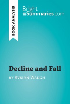 Decline and Fall by Evelyn Waugh (Book Analysis) (eBook, ePUB) - Summaries, Bright