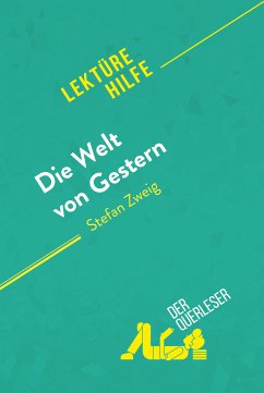 Die Welt von Gestern von Stefan Zweig (Lektürehilfe) (eBook, ePUB) - Torres Behar, Natalia; derQuerleser