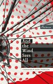 And the Wind Sees All (eBook, ePUB)